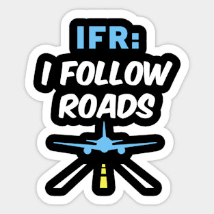 I Follow Roads IFR Aviation Day Funny Pilot Airplane Sticker